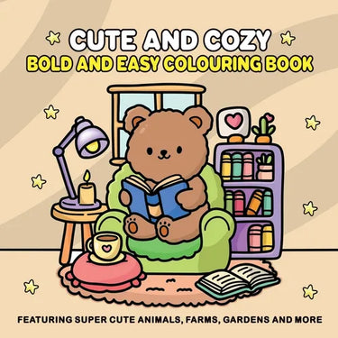 Cute and Cozy: Bold and Easy Colouring Book for Adults and Teens for Relaxation Featuring Super Cute Animals, Farms, Gardens and more