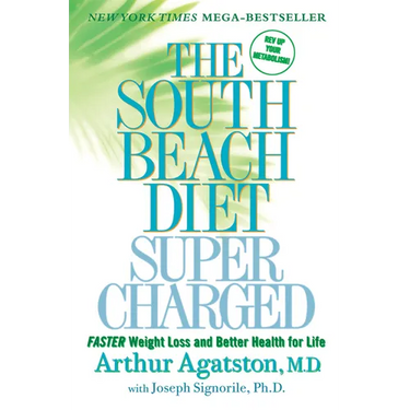 The South Beach Diet Supercharged: Faster Weight Loss and Better Health for Life