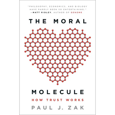 The Moral Molecule: How Trust Works