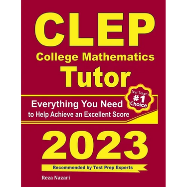 CLEP College Mathematics Tutor: Everything You Need to Help Achieve an Excellent Score