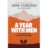 A Year with Men: A 12-Month Plan for Your Guys' Group