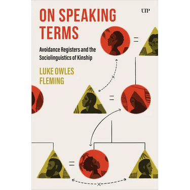 On Speaking Terms: Avoidance Registers and the Sociolinguistics of Kinship