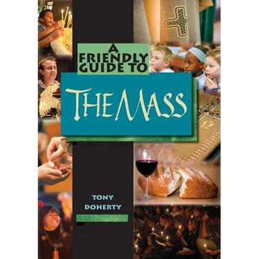 Friendly Guide to the Mass
