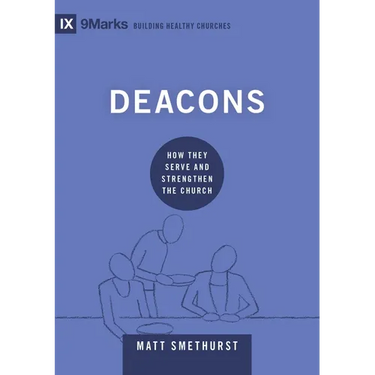 Deacons: How They Serve and Strengthen the Church