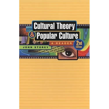 Cultural Theory and Popular Culture: A Reader