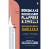 Bohemians, Bootleggers, Flappers, and Swells: The Best of Early Vanity Fair