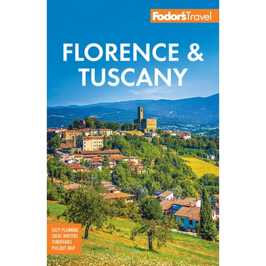 Fodor's Florence & Tuscany: With Assisi & the Best of Umbria