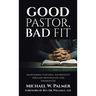 Good Pastor, Bad Fit: Maintaining Pastoral Authenticity Through Resignation and Termination