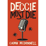 Deccie Must Die