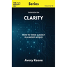 The Book On Clarity: How to Think Cleanly in a Messy World