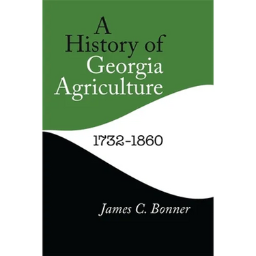 A History of Georgia Agriculture, 1732-1860