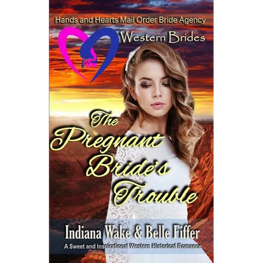 Western Brides: The Pregnant Bride's Trouble
