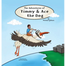 The Adventures of Timmy and Ace the Dog