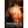 The Answer Is