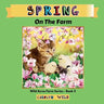 Spring: On The Farm