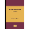 Opera Production: A Handbook