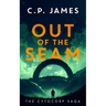 Out of the Seam: A Dystopian Adventure