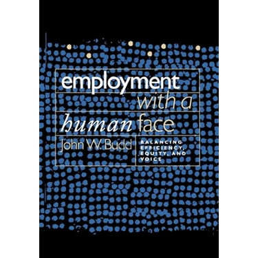 Employment with a Human Face: Balancing Efficiency, Equity, and Voice