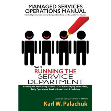 Vol. 3 - Running the Service Department: Sops for Managing Technicians, Daily Operations, Service Boards, and Scheduling