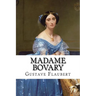 Madame Bovary Gustave Flaubert