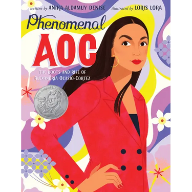 Phenomenal AOC: The Roots and Rise of Alexandria Ocasio-Cortez