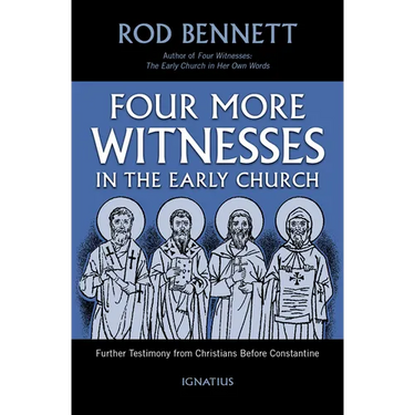 Four More Witnesses: Further Testimony from Christians Before Constantine