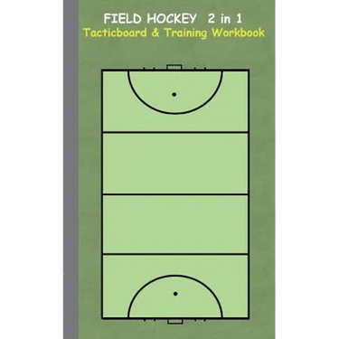 Field Hockey 2 in 1 Tacticboard and Training Workbook: Tactics/strategies/drills for trainer/coaches, notebook, training, exercise, exercises, drills,