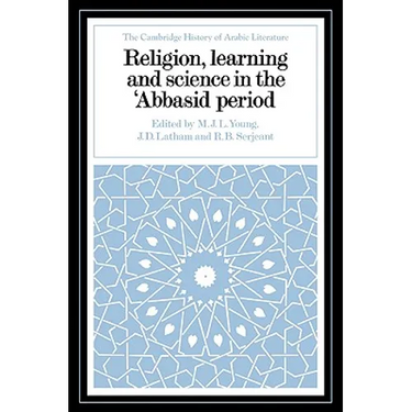 Religion, Learning and Science in the 'Abbasid Period