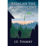 Arsalan the Magnificent