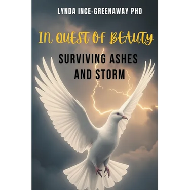 In Quest of Beauty Surviving Ashes and Storm
