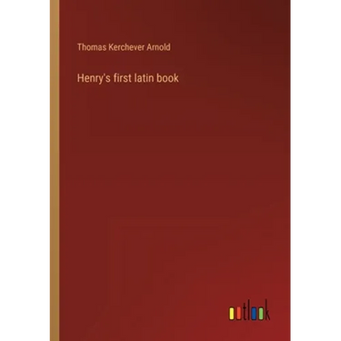 Henry's first latin book