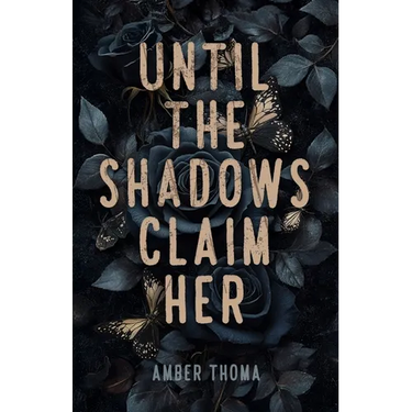 Until the Shadows Claim Her