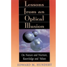 Lessons from an Optical Illusion: On Nature and Nurture, Knowledge and Values
