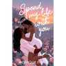 Spend My Life With You