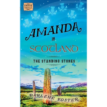 Amanda in Scotland: The Standing Stones