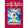 Spiritual Warrior IV: Conquering the Enemies of the Mind