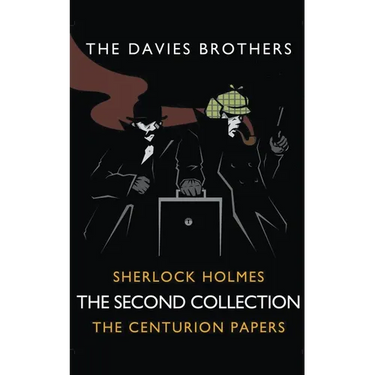 Sherlock Holmes: The Centurion Papers: The Second Collection
