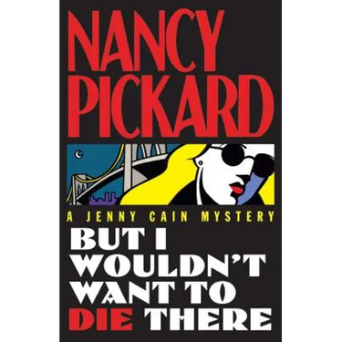 But I Wouldn't Want to Die There
