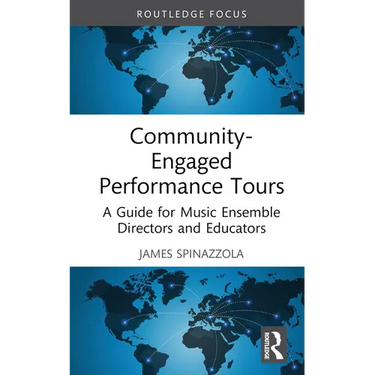 Community-Engaged Performance Tours: A Guide for Music Ensemble Directors and Educators