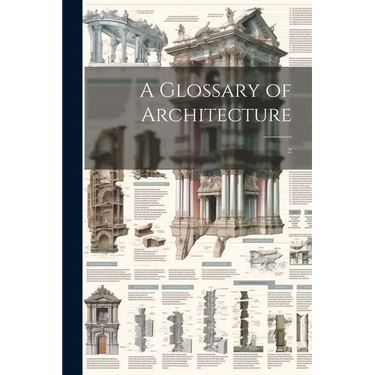 A Glossary of Architecture: 2
