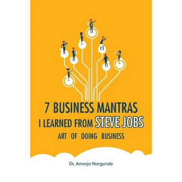 Art of Doing Business: 7 Business Mantras I Learned from Steve Jobs