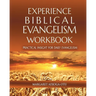 Experience Biblical Evangelism Wookbook: Practical Insights for Daily Evangelism