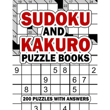 Sudoku and Kakuro Puzzle Books: 200 Easy Sudoku & Kakuro Logic Puzzles with Answers for Beginners, Adults, Teens and Kids