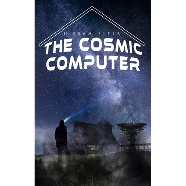 The Cosmic Computer: Terro-Human Future History Novel