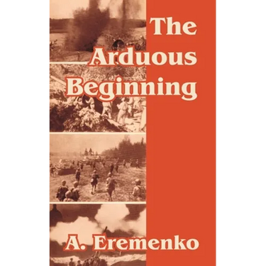 The Arduous Beginning