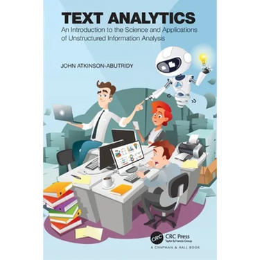 Text Analytics: An Introduction to the Science and Applications of Unstructured Information Analysis