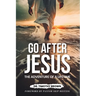 Go After Jesus: The 6 Identities of the Christ-Follower