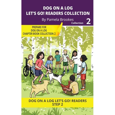 DOG ON A LOG Let's Go! Readers Collection 2: Short Decodable Books Prepare Students for Reading DOG ON A LOG Decodable Chapter Books. For Beginning Re