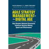 Agile Strategy Management in the Digital Age: How Dynamic Balanced Scorecards Transform Decision Making, Speed and Effectiveness