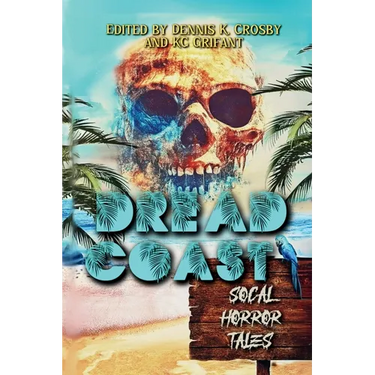 Dread Coast: SoCal Horror Tales